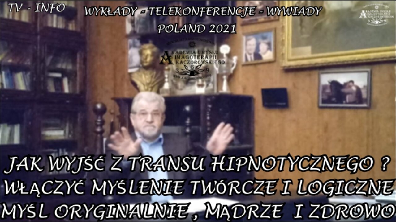 JAK WYJŚĆ Z TRANSU HIPNOTYCZNEGO ? WŁĄCZYĆ MYŚLENIE TWÓRCZE I LOGICZNE - MYŚL MĄDRZE