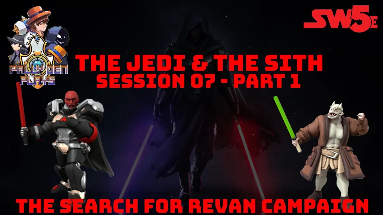 RPG Night - The Jedi & The Sith - SW5E 07 Pt 1