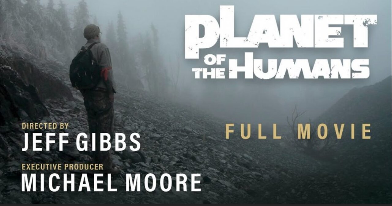 Documentary: 'Planet of the Humans'