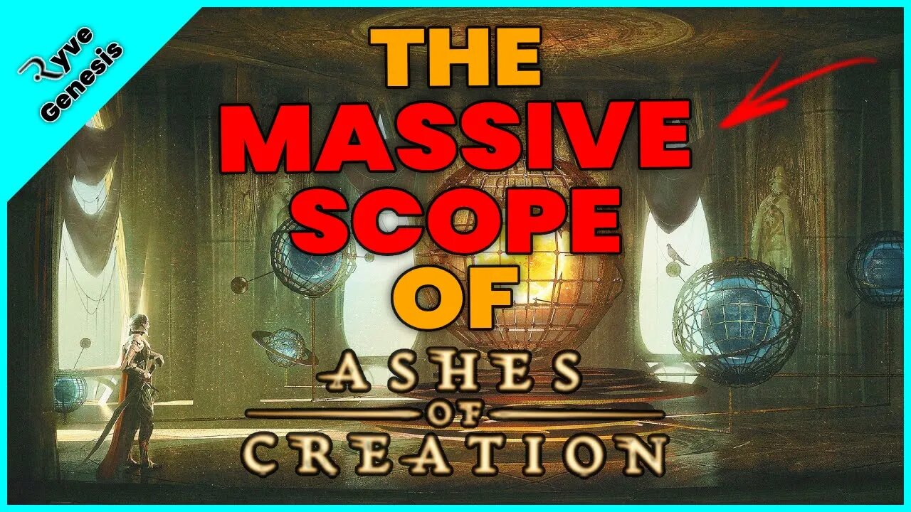 The MASSIVE SCOPE of Ashes of Creation