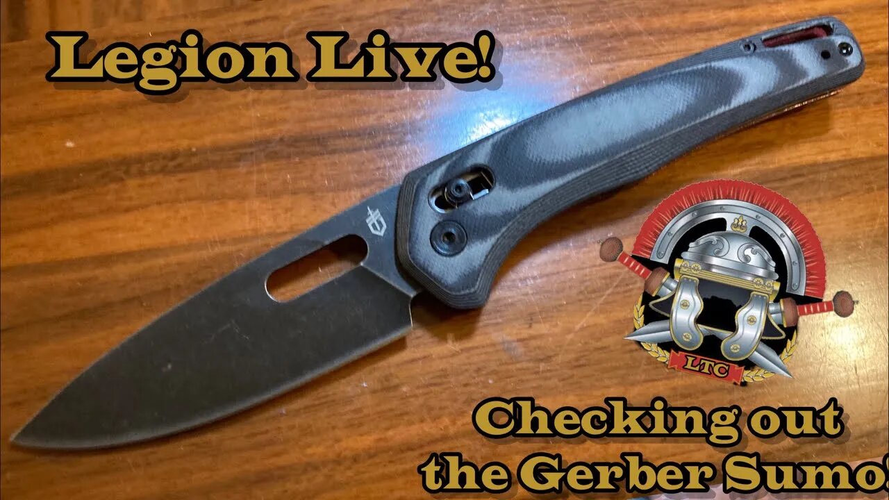 Legion Live look at the Gerber Sumo!