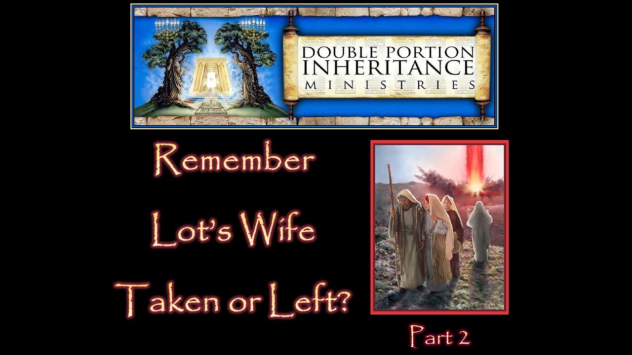 Remember Lot’s Wife: “Taken or Left?” (Part 2)