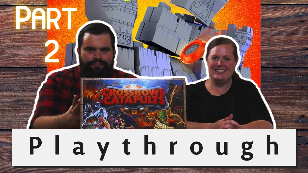 Crossbows and Catapults: Part 2 Playthrough: Board Game Knights of the Round Table