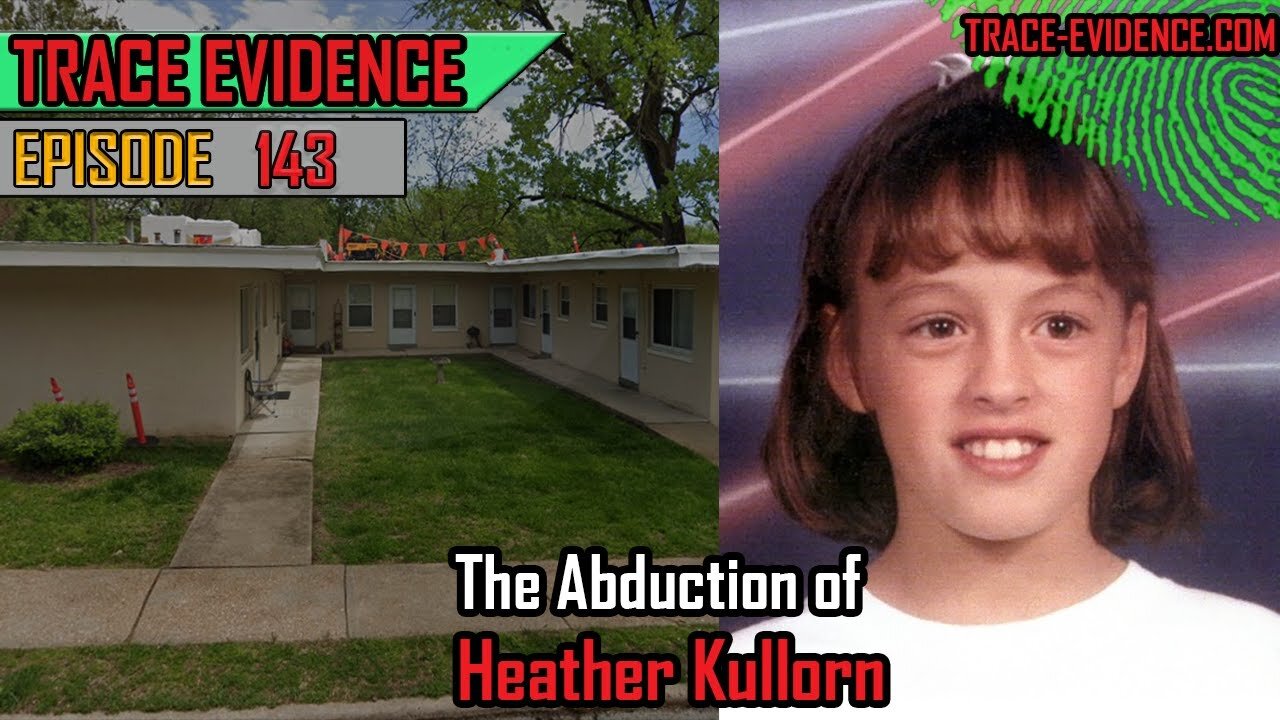 143 - The Abduction of Heather Kullorn