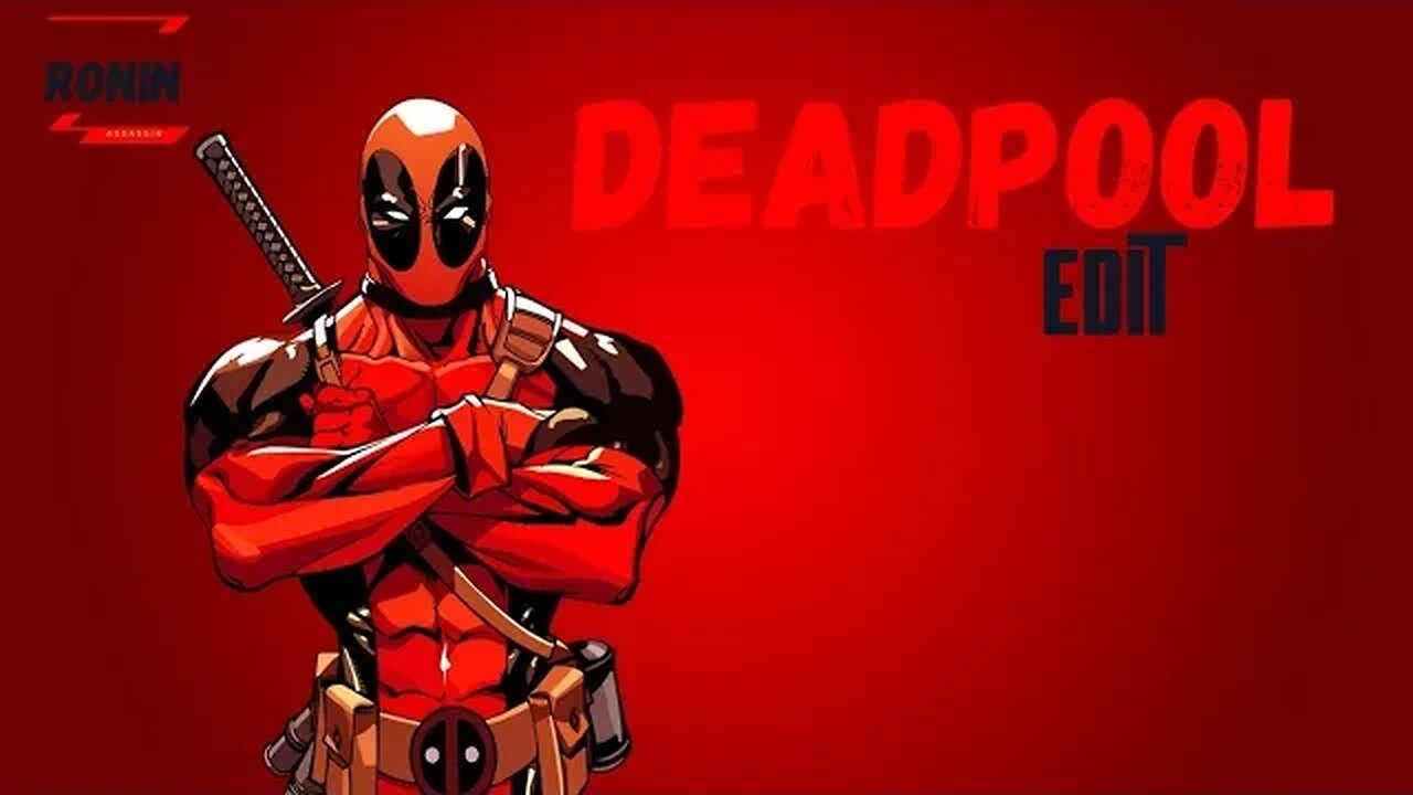 Deadpool Transition Edit