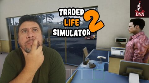 TRADER LIFE SIMULATOR 2 - INICIO DE GAMEPLAY