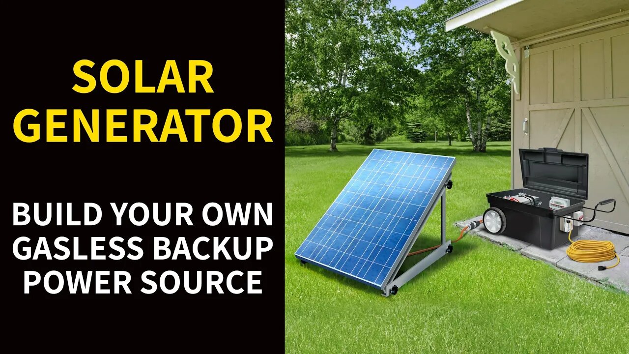 SOLAR GENERATOR: Build Your Own Gasless Backup Power Source