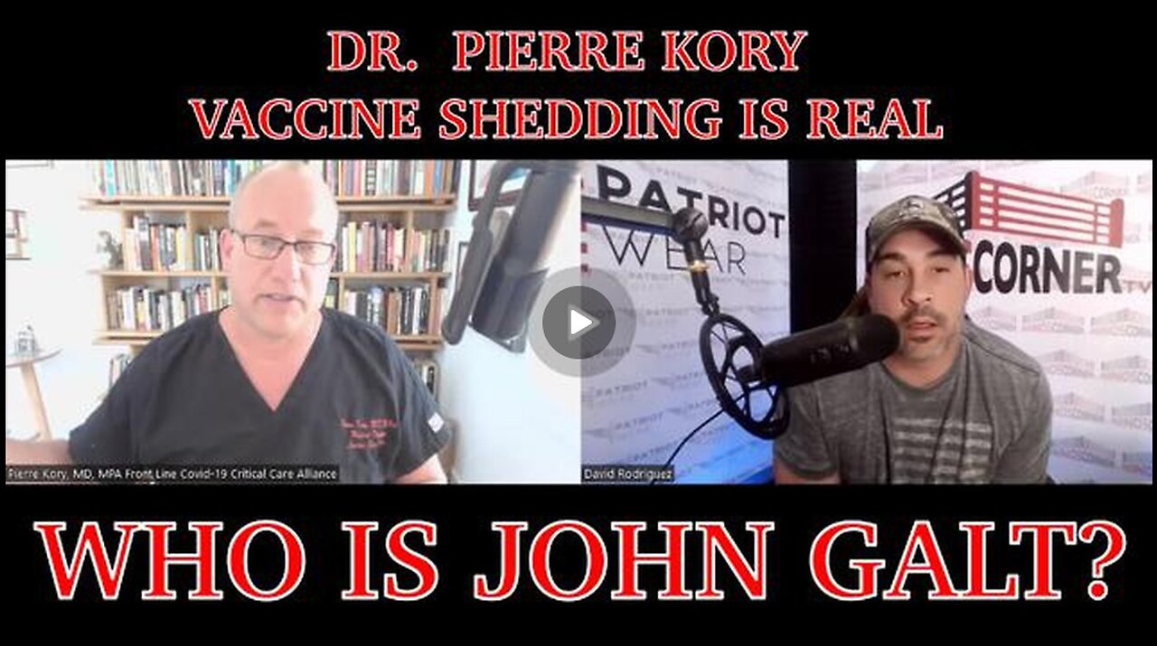 DR.PIERRE KORY- VACCINE SHEDDING IS REAL..SHOULD YOU STAY AWAY FROM THE VACCINATED? JGANON, SGANON