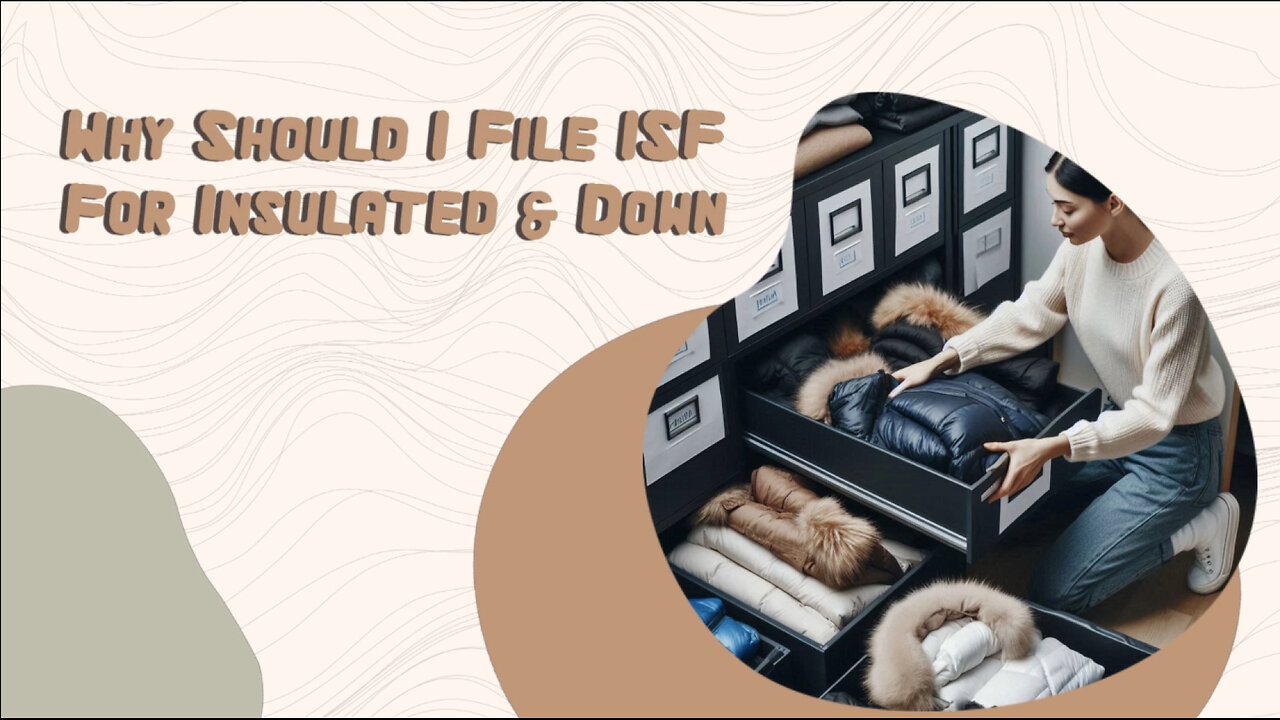 Insulated Down: Why Filing ISF is Essential for Importers