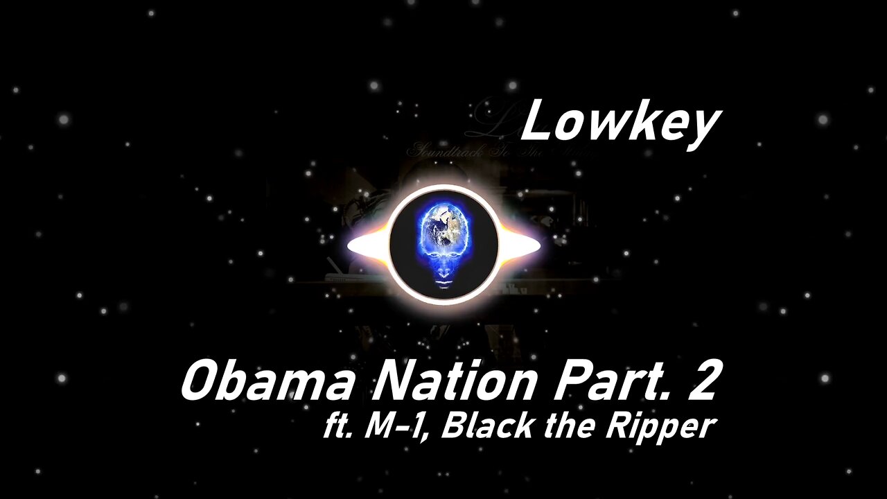 Lowkey | Obama Nation Part. 2 ft. M-1, Black the Ripper (Lyrics)