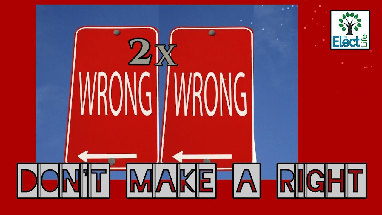 Two Wrongs Don't Make a Right