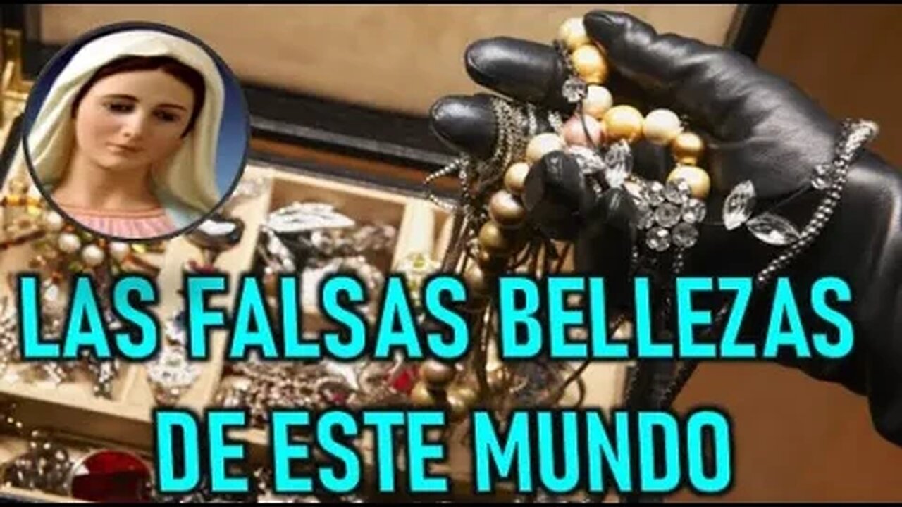 LAS FALSAS BELLEZAS DE ESTE MUNDO - MARIA SANTISIMA A ANGELA Y SIMONA