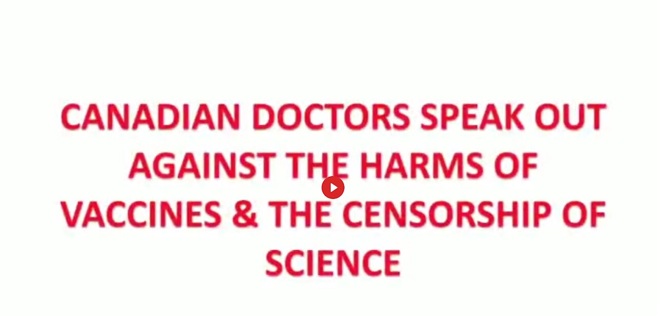 Canadian Doctors Speak Out: Dangers Of The Vax, The Hijacking Of Science & CPSO Gag order on Doctors