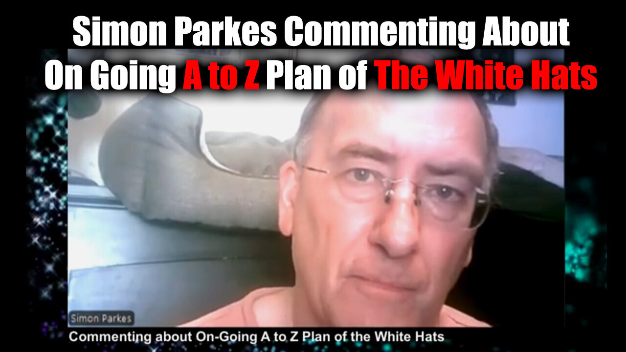 Simon Parkes Commenting About On Going A To Z Plan of The White Hats