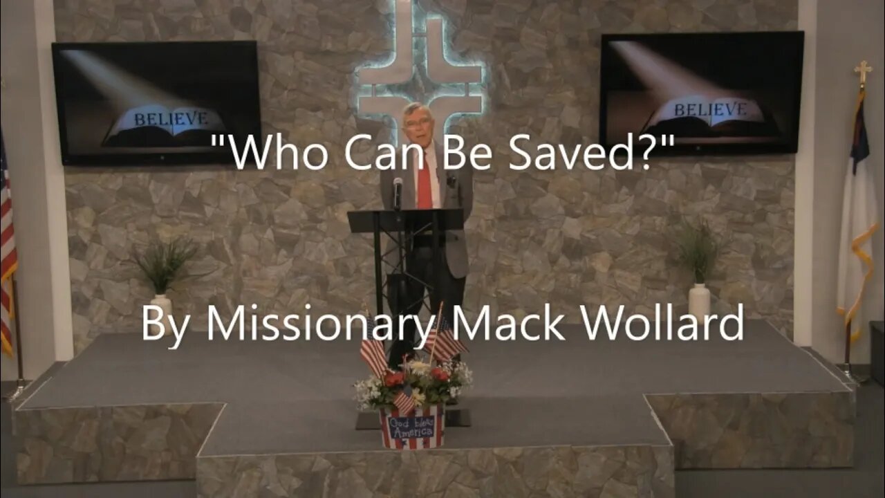"Who Can Be Saved?" By Missionary Mack Wollard