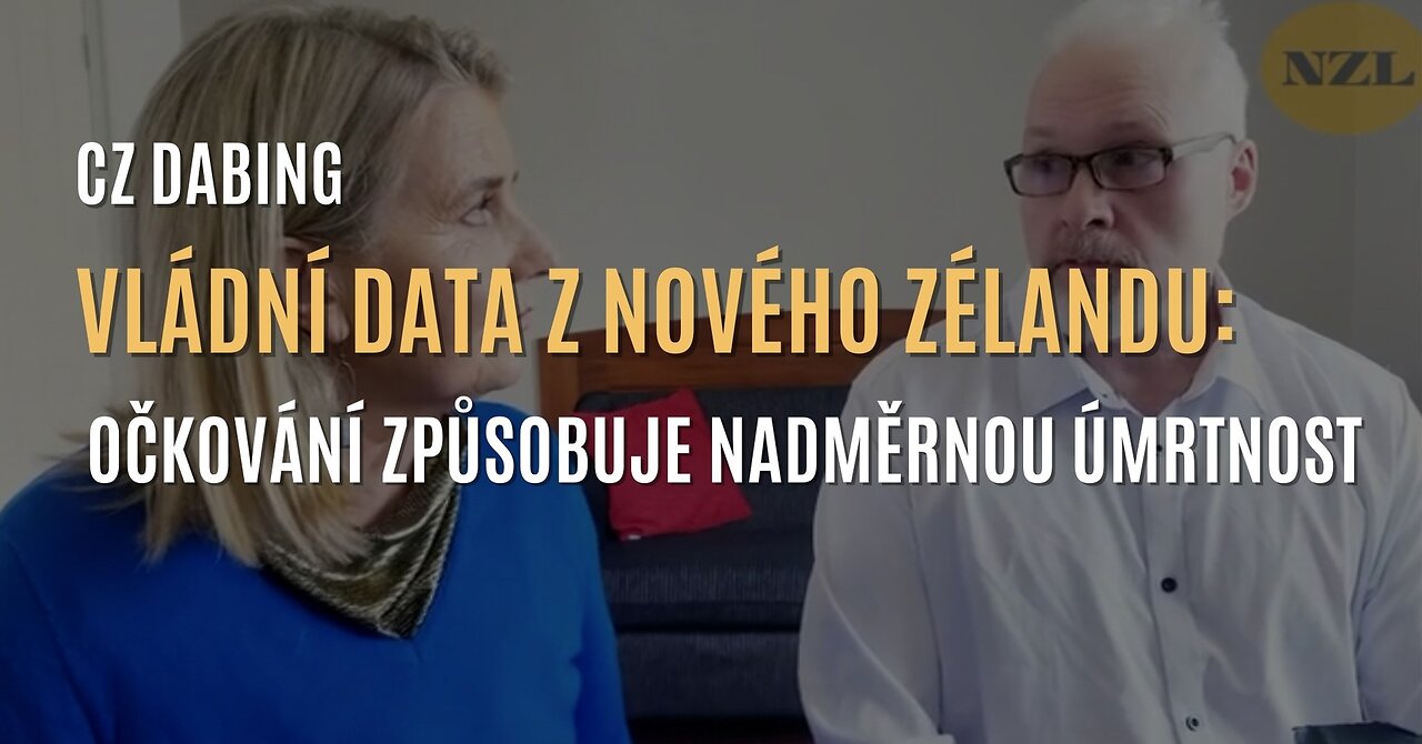 Data z Nového Zélandu potvrzují nadměrnou úmrtnost po COVID očkování (CZ DABING)