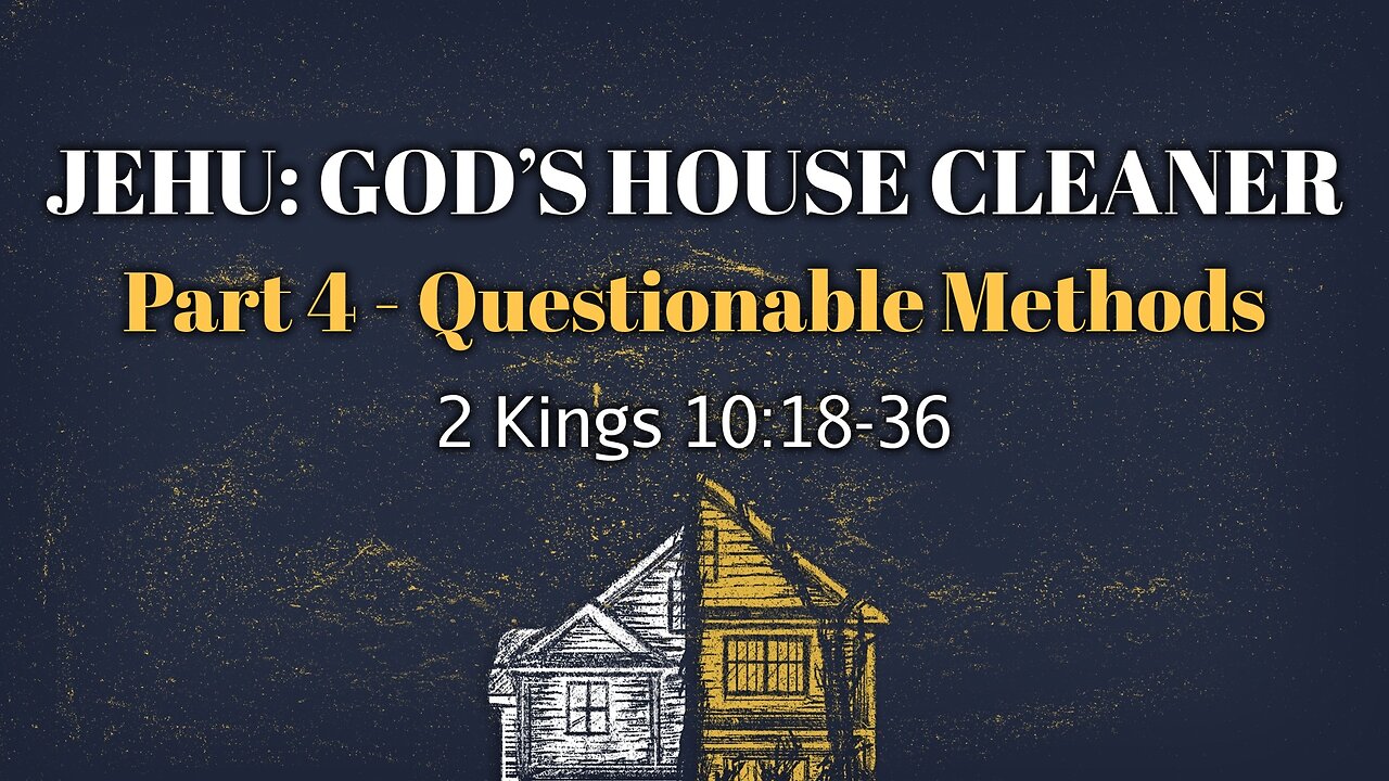 Nov. 8, 2023 - Midweek Service - Jehu: God's House Cleaner, Part 4 (2 Kings 10:18-36)