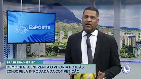 Brasileirão Série D: Democrata Enfrenta o Vitória Hoje às 20h30 pela 11ª Rodada da Competição.