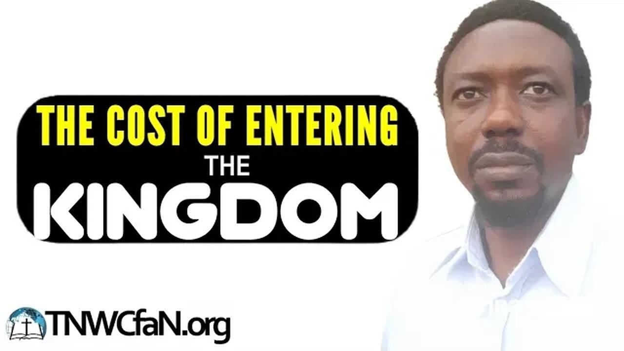 The Cost of Entering the Kingdom | Brother Hosanna David