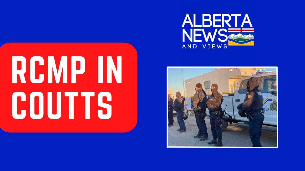 RCMP in Coutts: Alberta News & Views