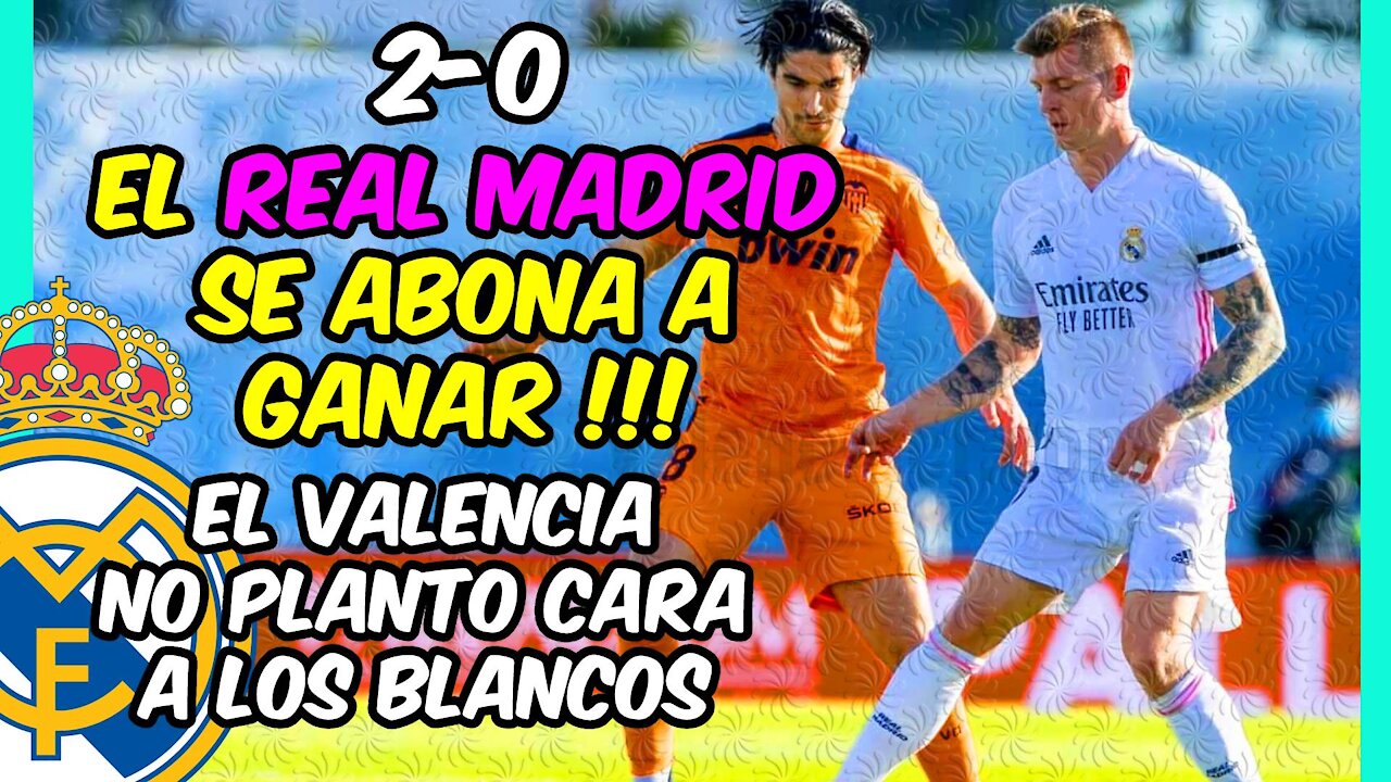 El REAL MADRID supera a un VALENCIA apático: los BLANCOS mejoran y crece la CONFIANZA!