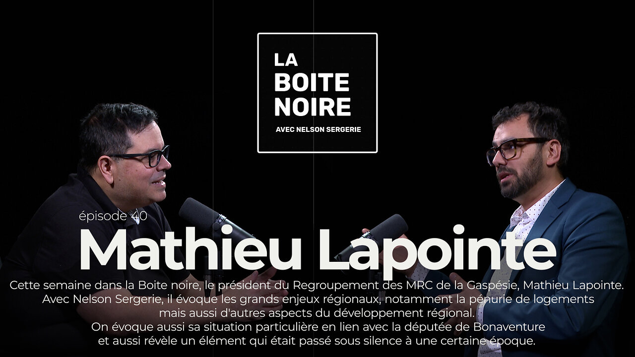 La Boîte Noire avec Nelson Sergerie : Mathieu Lapointe