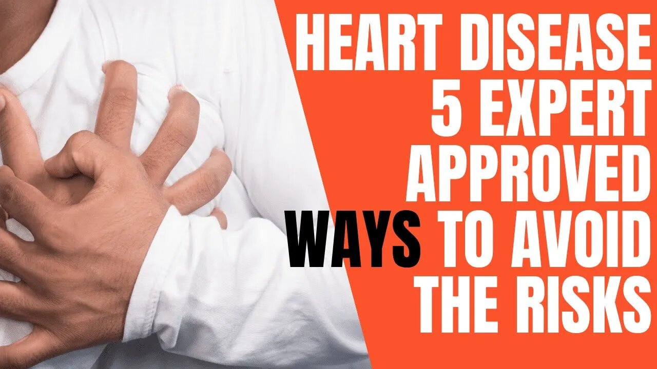 Heart disease 5 expert approved ways to avoid the risks