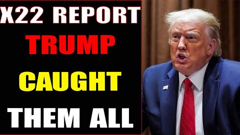 TRUMP CAUGHT THEM ALL - TRUMP NEWS