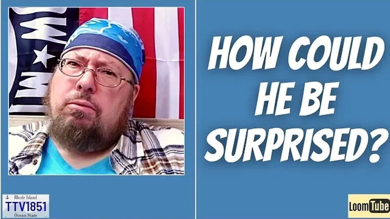 HOW COULD HE BE SURPRISED? - 011624 TTV1851