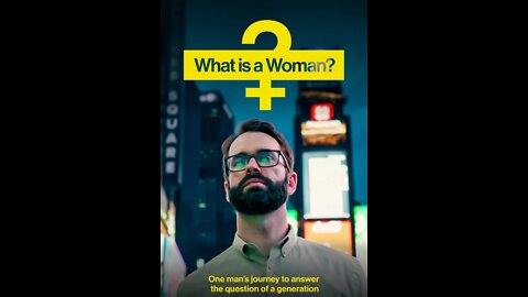 What Is A Woman - Documentary 2022