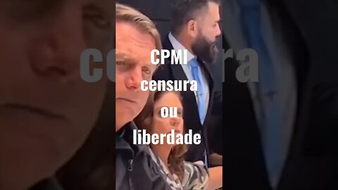 CPMI censura ou liberdade?