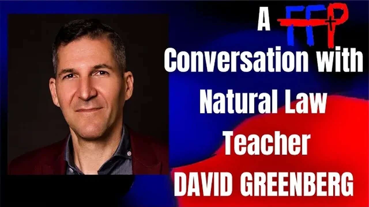 A Conversation with Natural Law Teacher David Greenberg