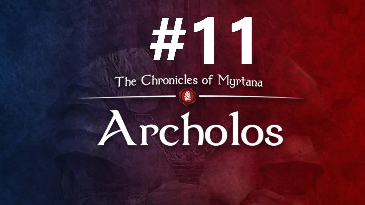 Archolos First Play Through ep. 11