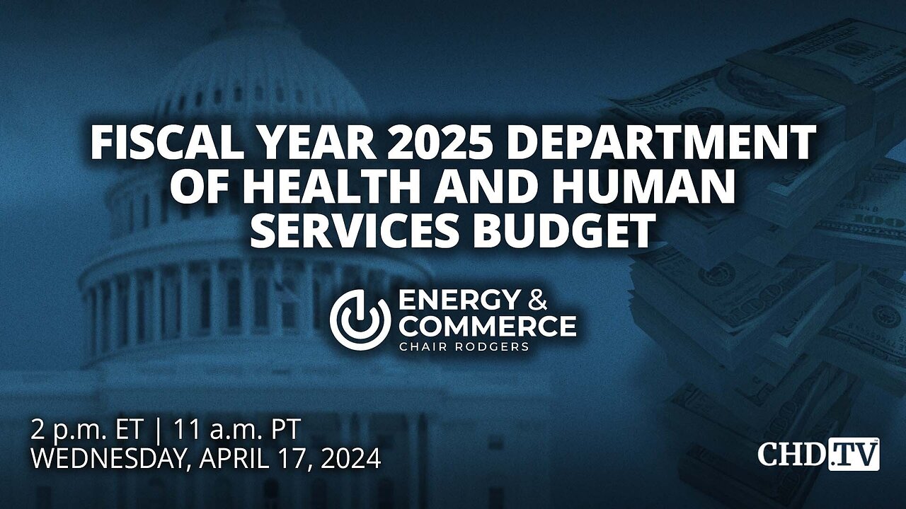 Fiscal Year 2025 Department Of Health And Human Services Budget | Apr. 17