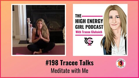 #198 Tracee Talks - Meditate with Me