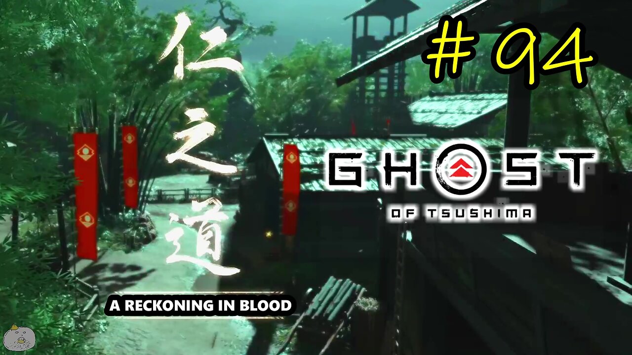 #94 A RECKONING IN BLOOD Ghost of Tsushima