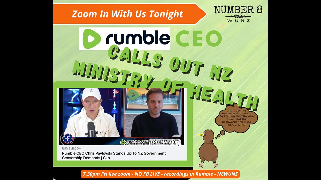 Ep 117 N8 26th April 2024 Rumble CEO Calls Out New Zealand Ministry of Health