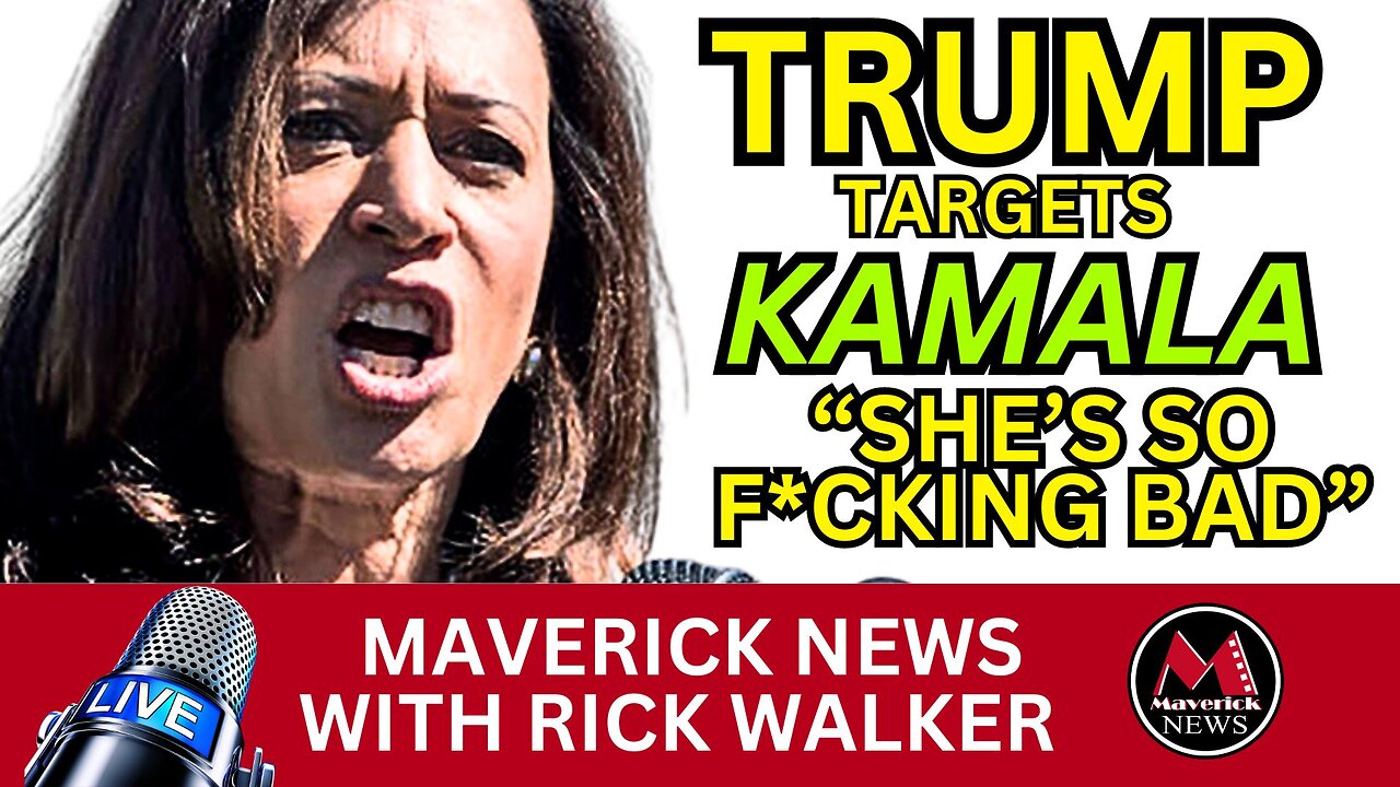 Trump Says Kamala is "So F*CKING BAD!" | Maverick News Top Stories