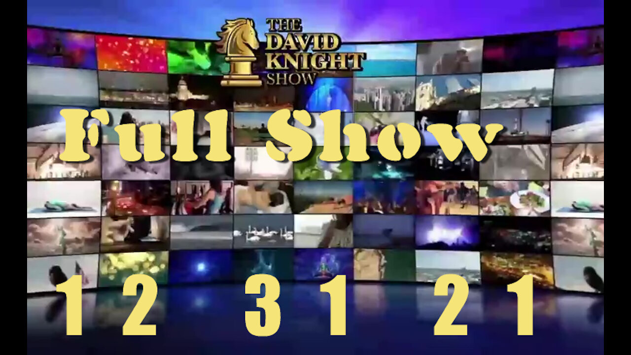 DAVID KNIGHT (Full Show) - 12_31_21 Friday