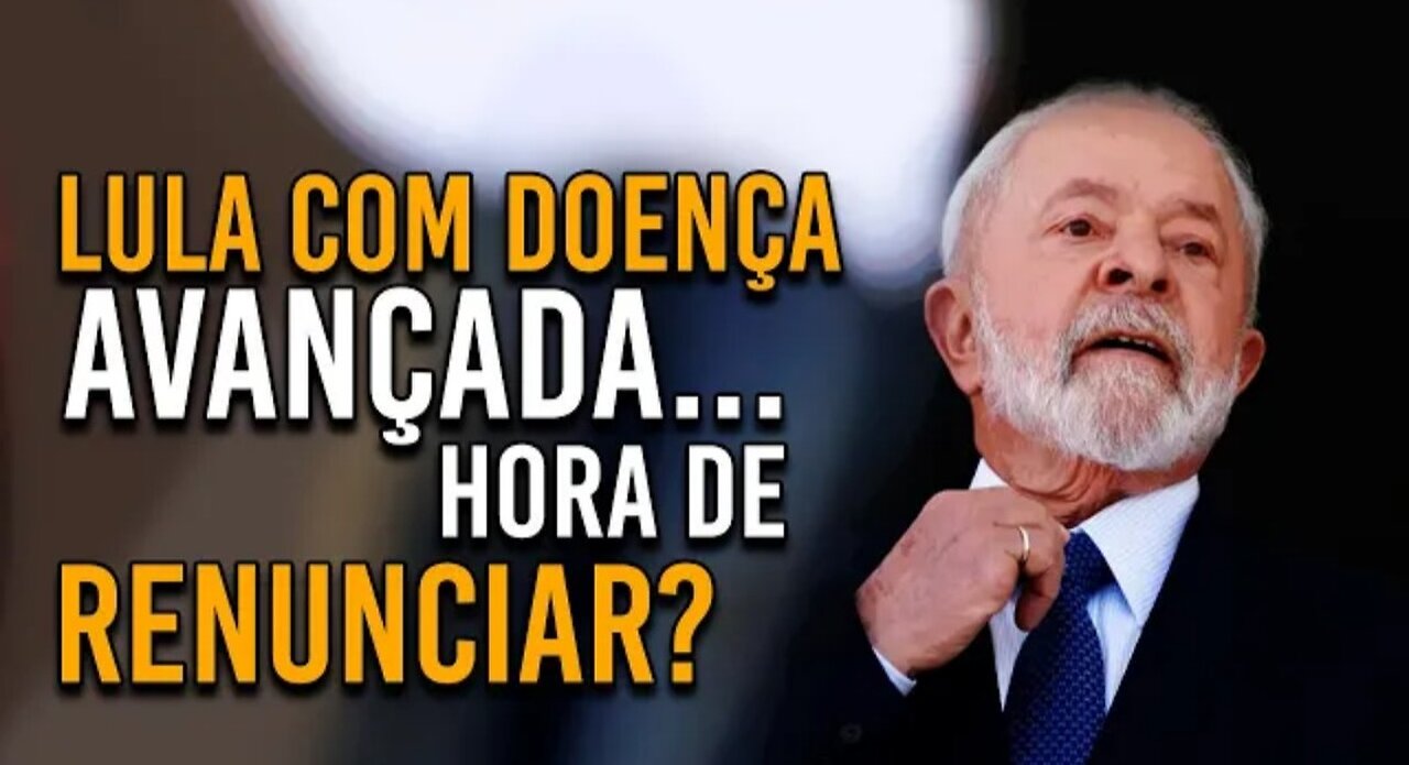 Lula com doença avançada: Hora de RENUNCIAR? By Marcelo Pontes - Verdade Política