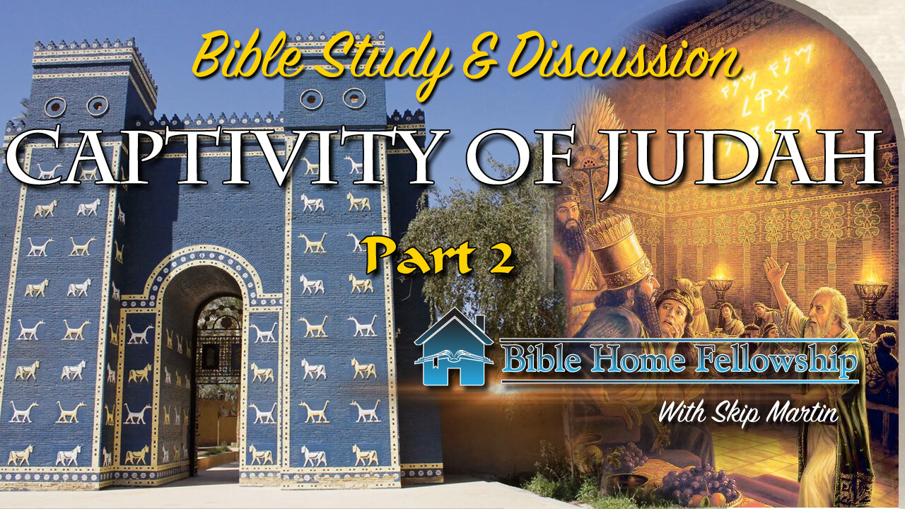 Captivity of Judah Part 2