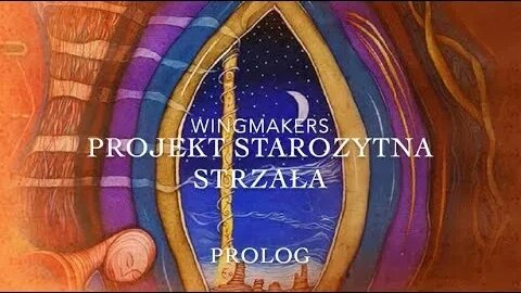 WingMakers - Projekt Starożytna Strzała audiobook PL - Prolog