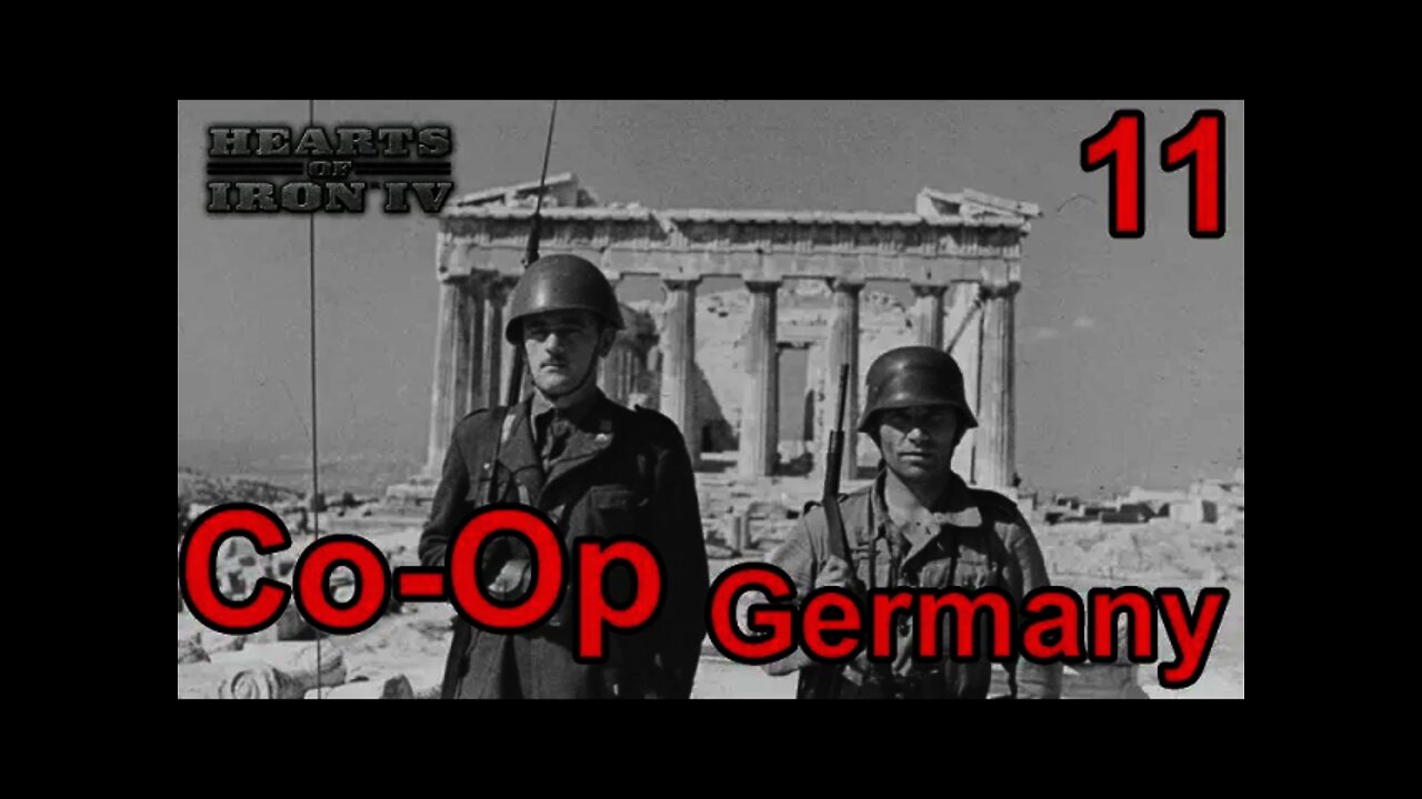 The Reich Ministers - Heart of Iron IV Co-Op Germany 11 - Invasion of Greece