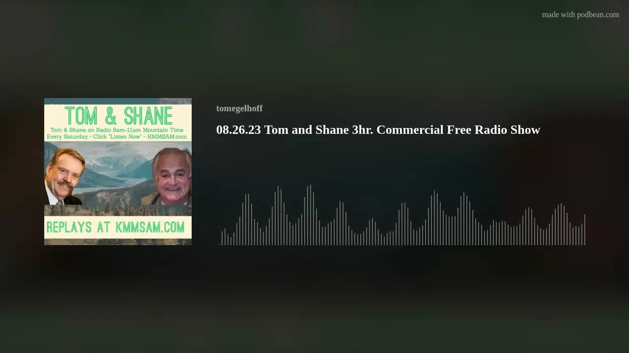 08.26.23 Tom and Shane 3hr. Commercial Free Radio Show