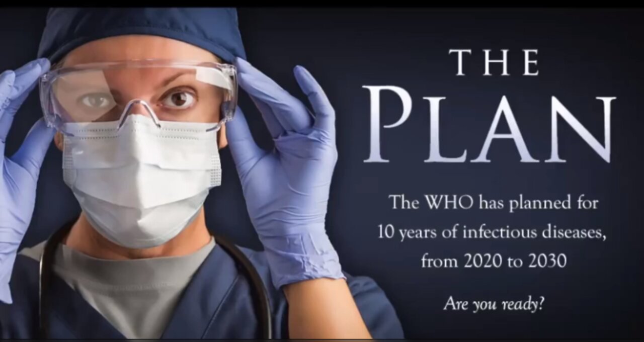 THE PLAN - WHO plans for 10 years of pandemics, from 2020 to 2030