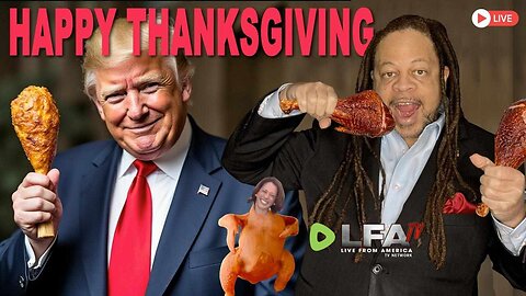 HAPPY THANKSGIVING LFA FAMILY | CULTURE WARS 11.29.24 2pm EST