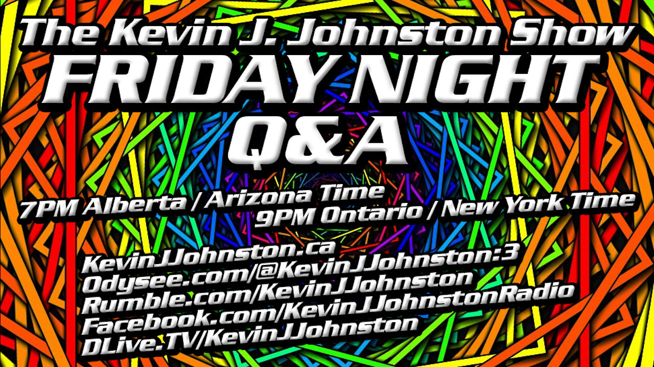 The Kevin J. Johnston Show Q & A