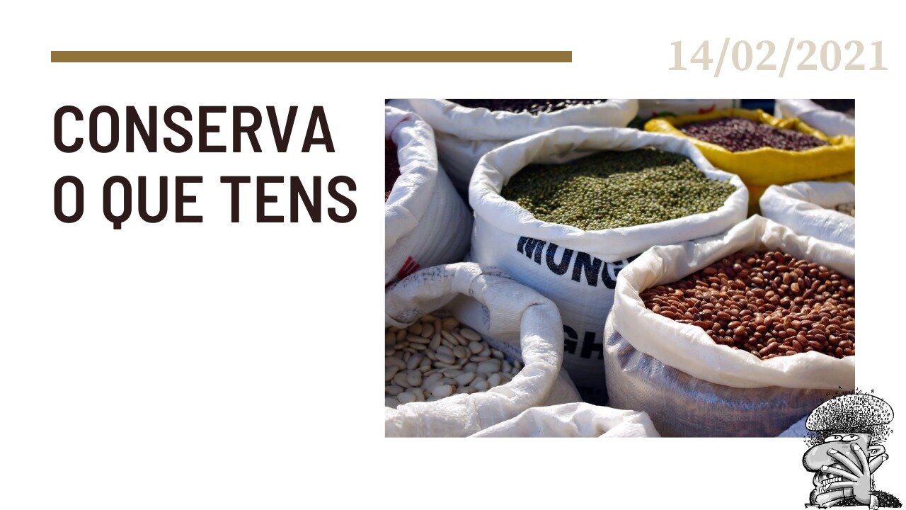 Conserva o que tens