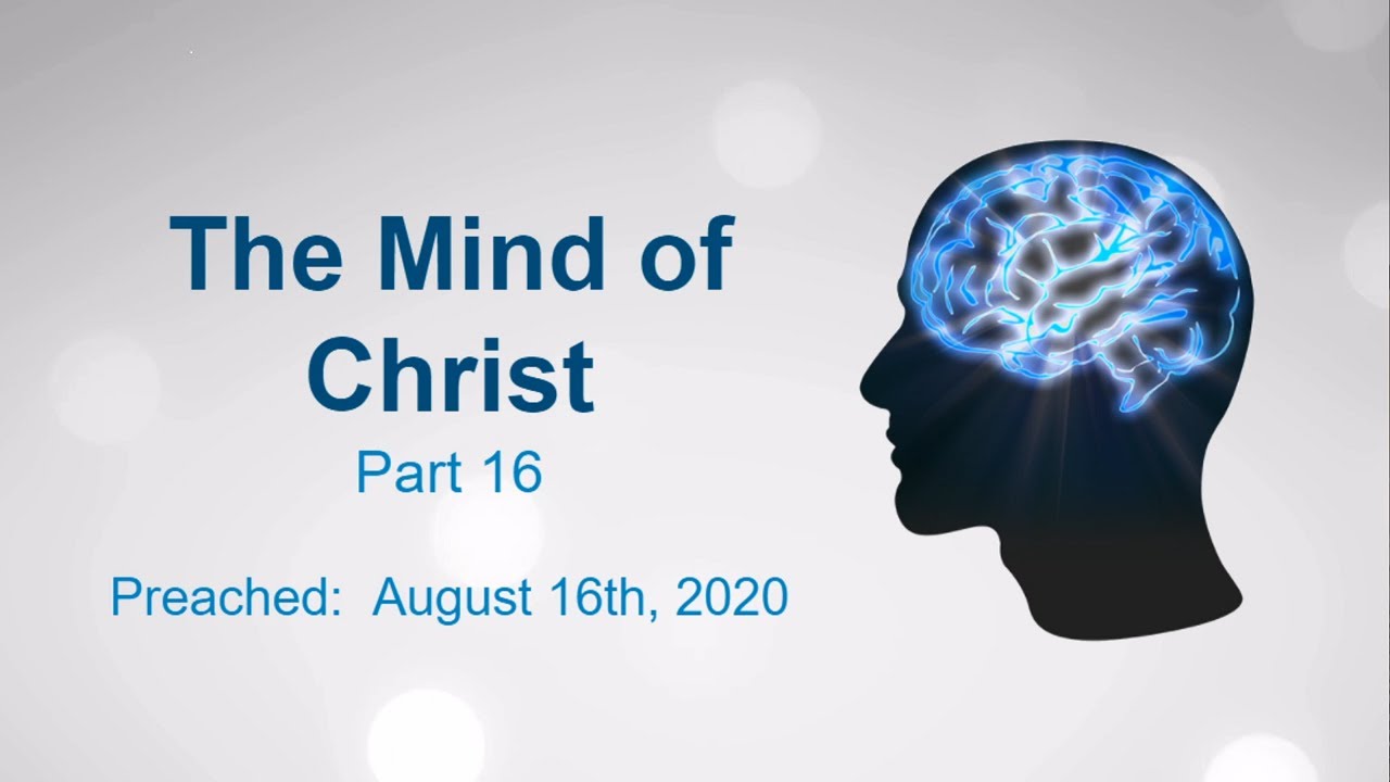 The Mind of Christ Part 16