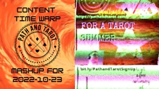 PathandTarot Content Time Warp For 2022-10-23